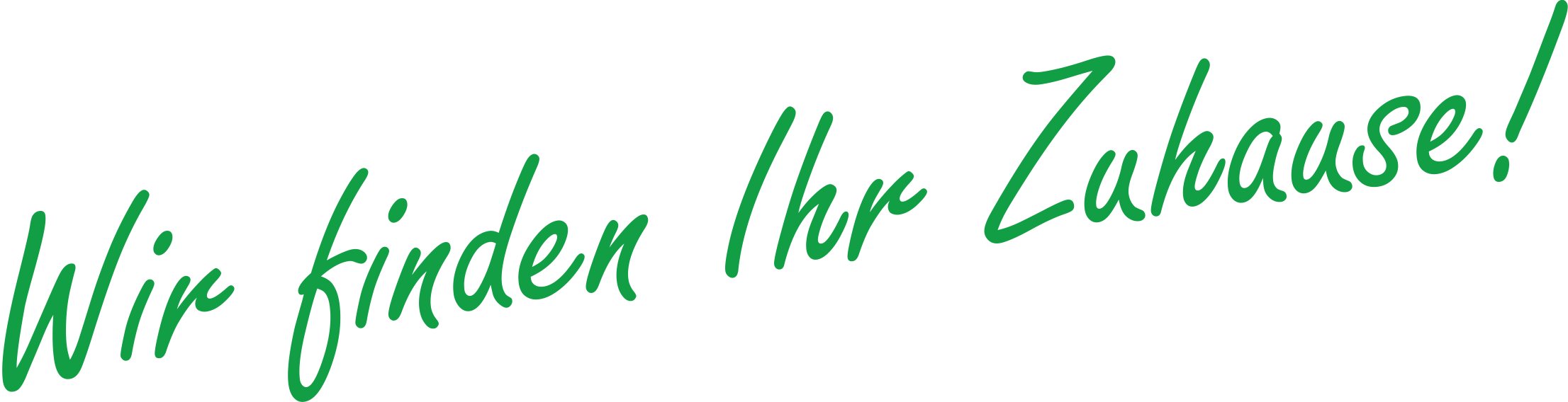 Wir finden Ihr Zuhause!